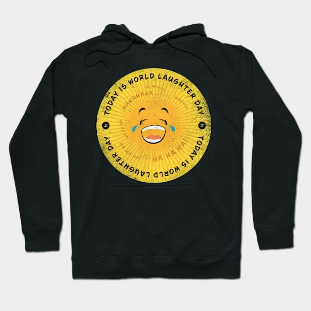 Today is World Laughter Day Badge Hoodie by lvrdesign